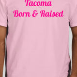 Gildan Tacoma Born & Raised Short Sleeve T-Shirt Unisex